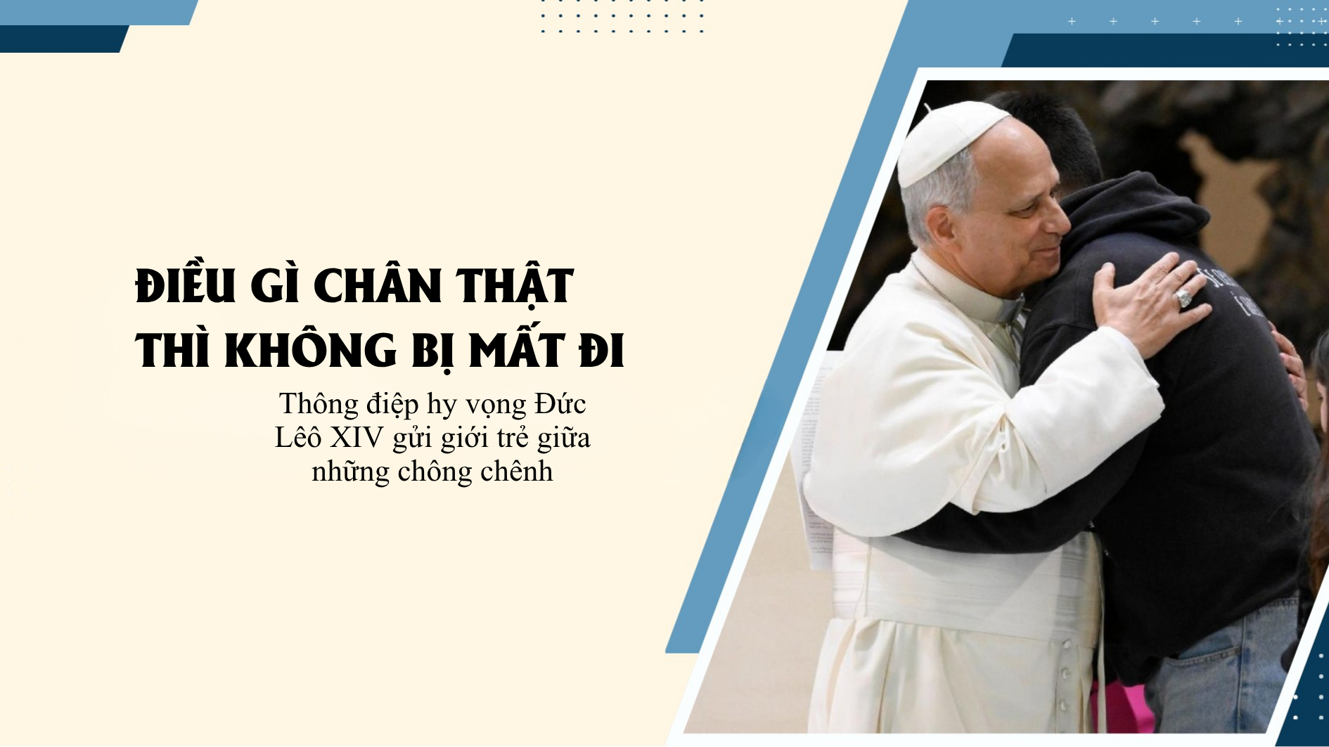 Điều gì chân thật thì không bị mất đi